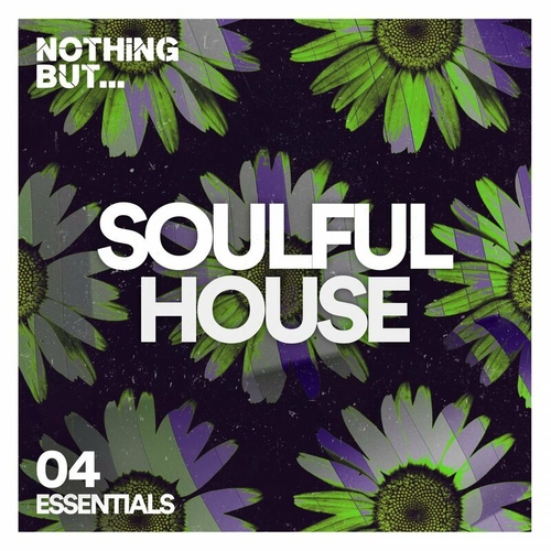 VA - Nothing But... Soulful House Essentials, Vol. 04 [NBSHE04]